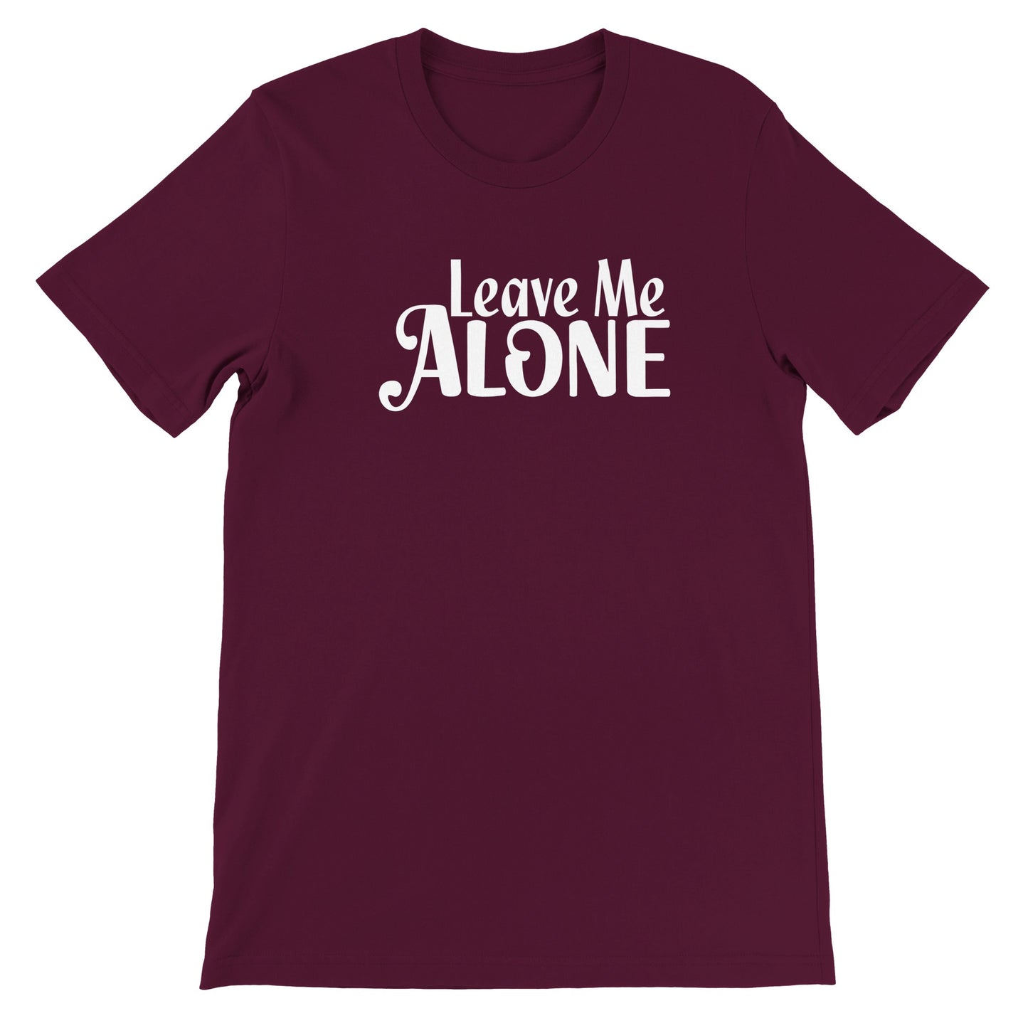 Leave Me Alone - T-shirt