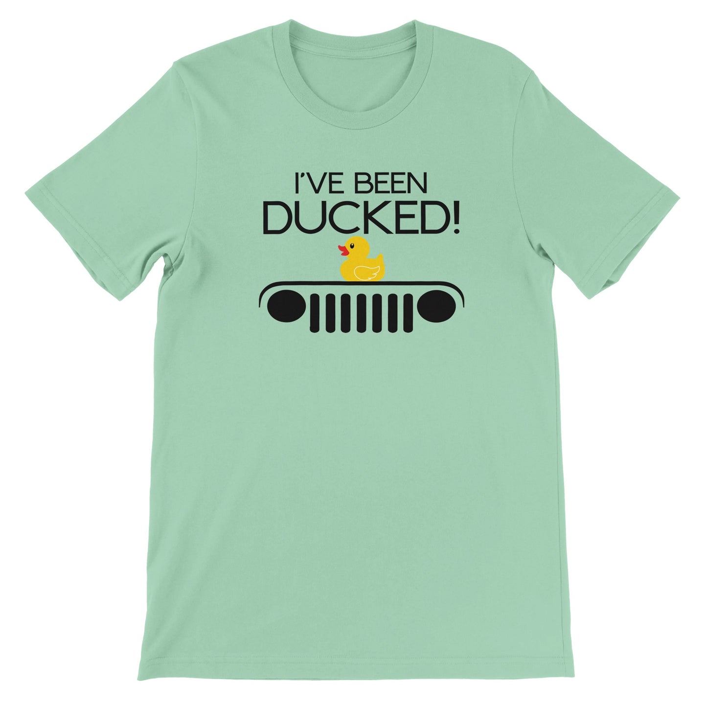 I've Been Ducked! Premium T-shirt