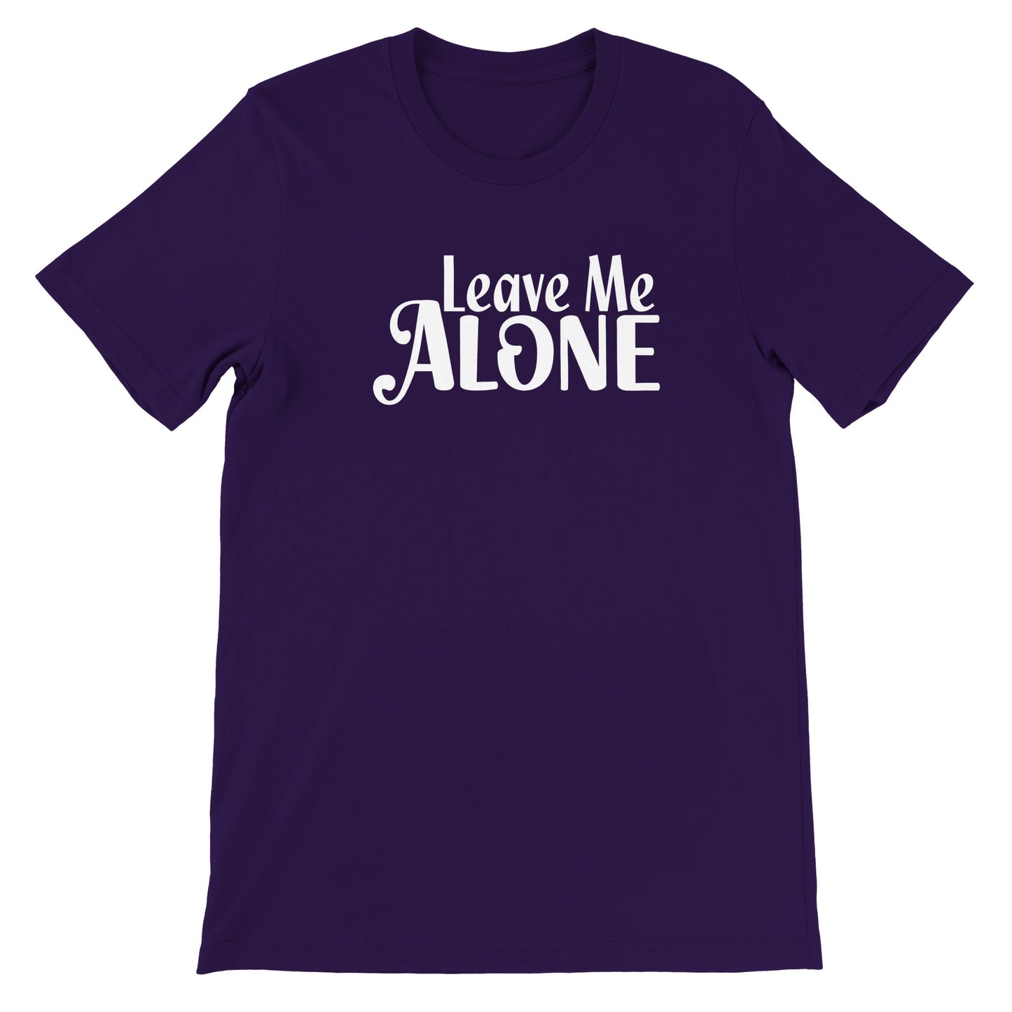 Leave Me Alone - T-shirt