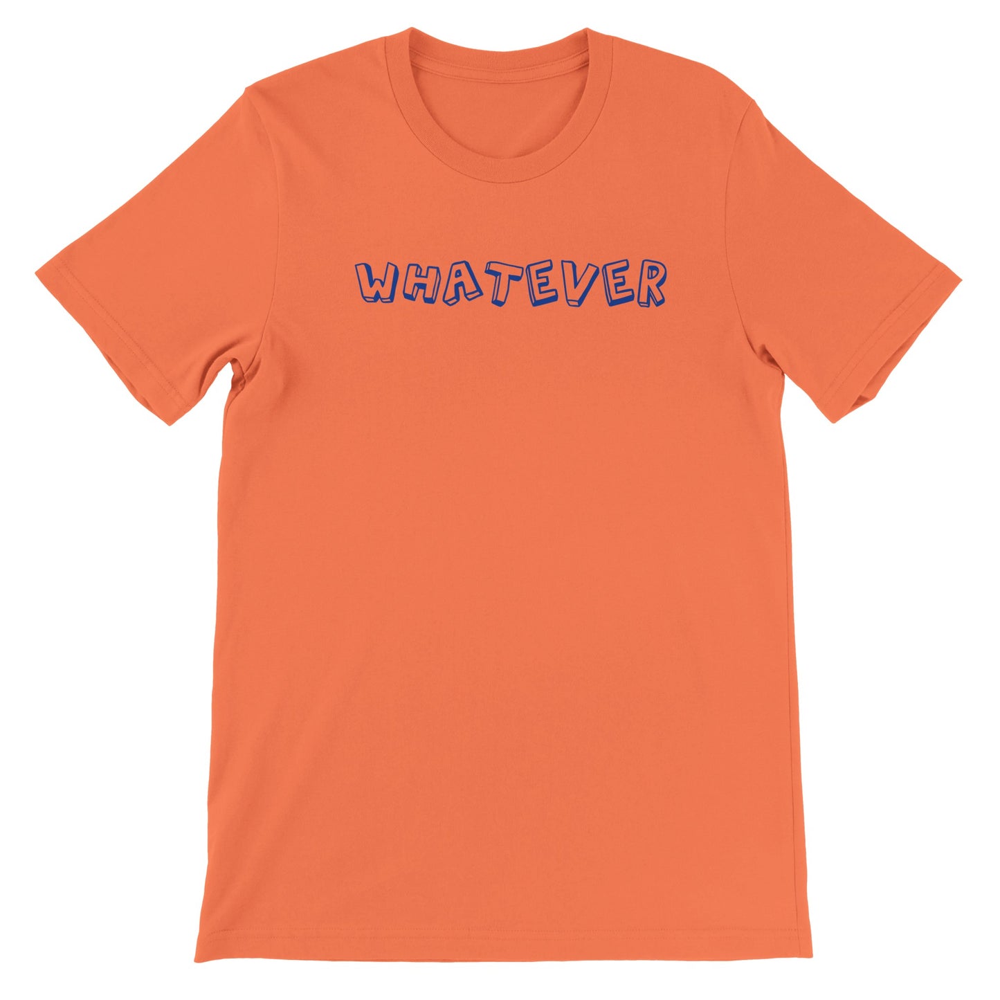 Whatever Premium T-shirt