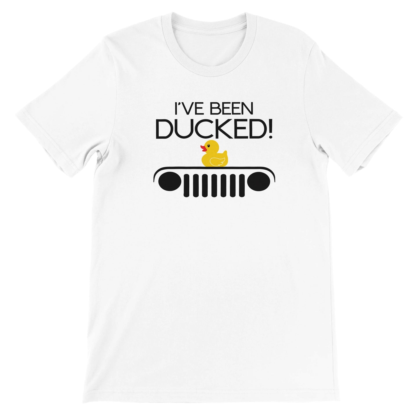 I've Been Ducked! Premium T-shirt