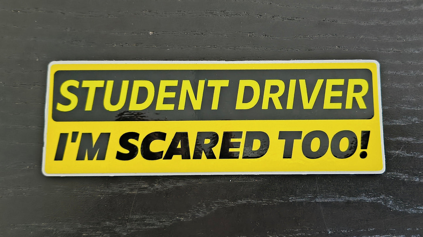 Student Driver: I’m Scared Too