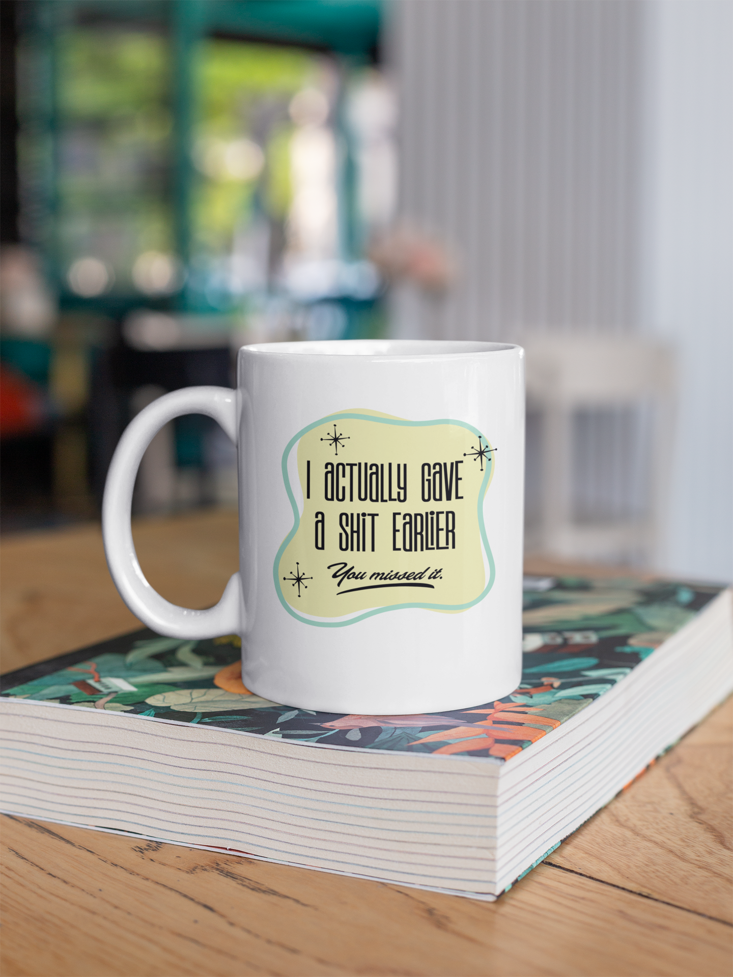 I Actually Gave a Shit Earlier. You missed it. - Coffee Cup