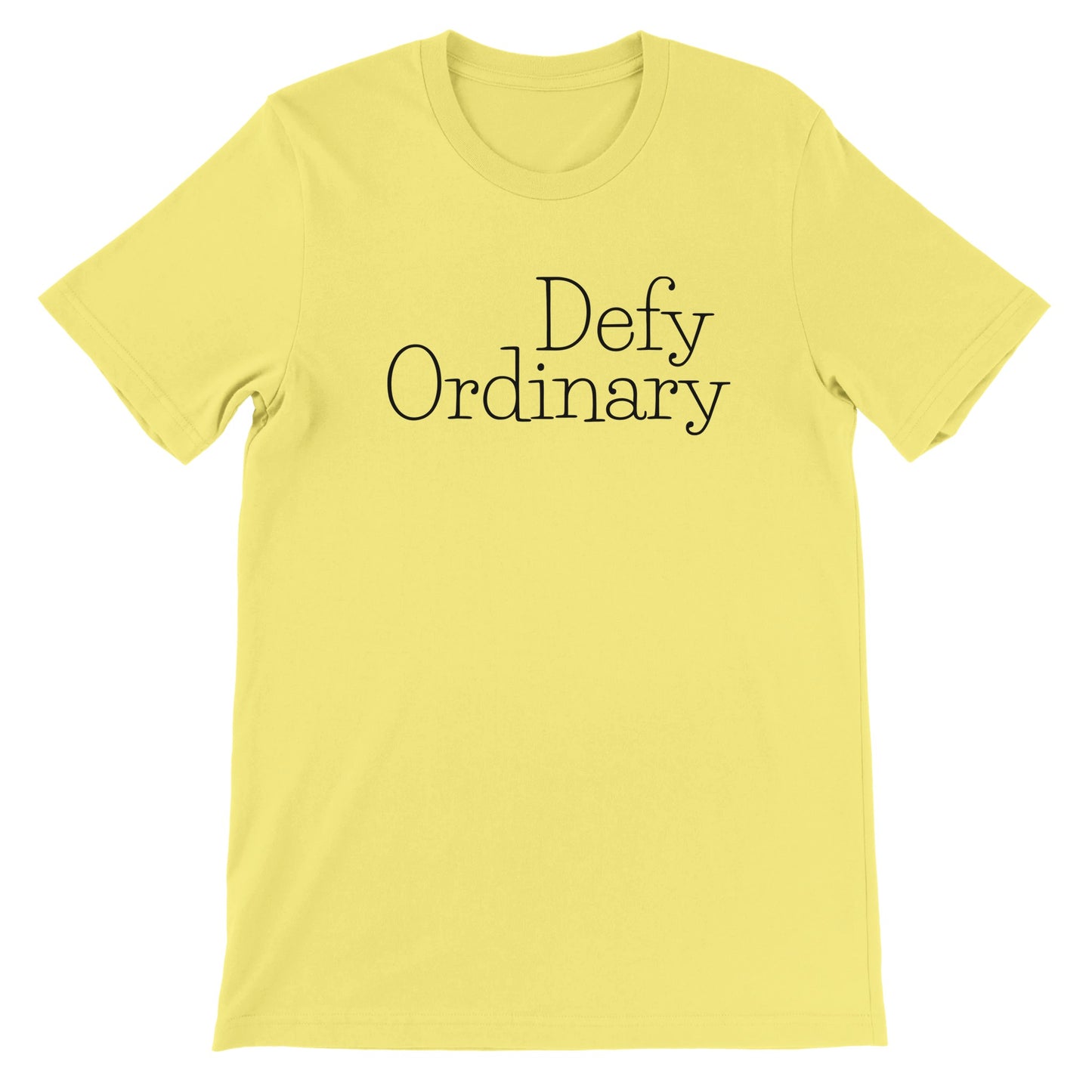 Defy Ordinary - Premium Unisex Crewneck T-shirt