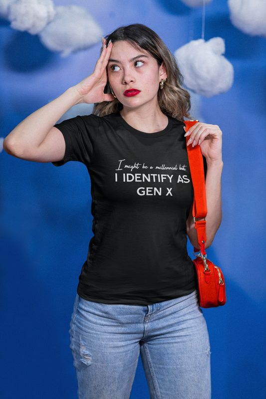 I might be a millennial but, I identify as Gen X - T-Shirt