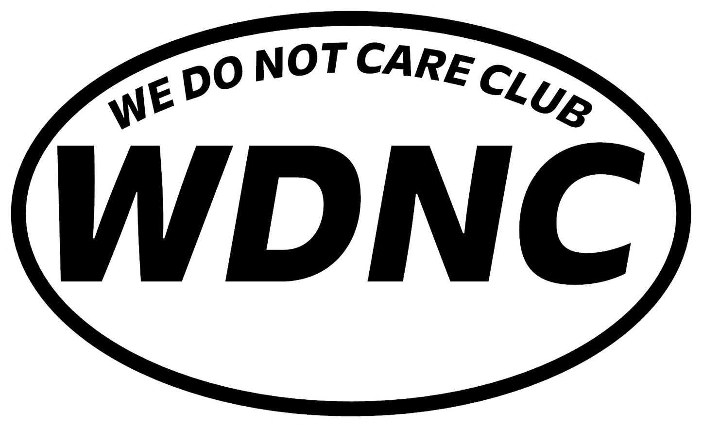 WE DO NOT CARE CLUB WINDOW STICKER WITH WDNC 