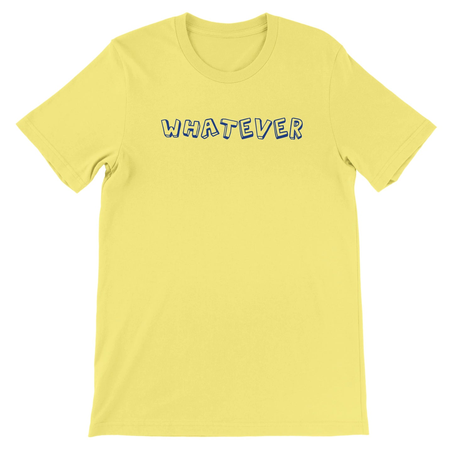 Whatever Premium T-shirt