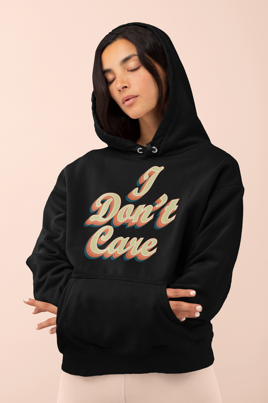 I Don't Care - Classic Hoodie
